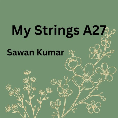 My Strings A27 | Boomplay Music