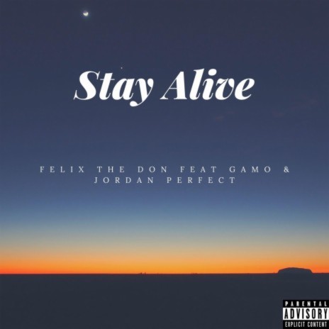 Stay Alive ft. iiiamgamo & Jordan Perfect | Boomplay Music