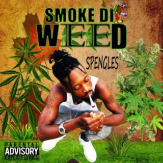 Smoke Di Weed