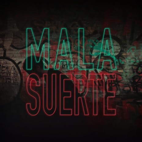 Mala Suerte | Boomplay Music