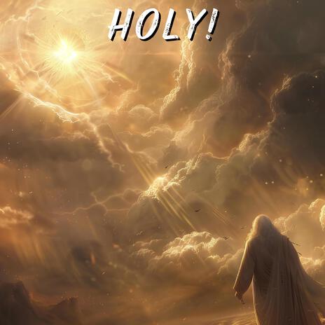 Holy! | Boomplay Music