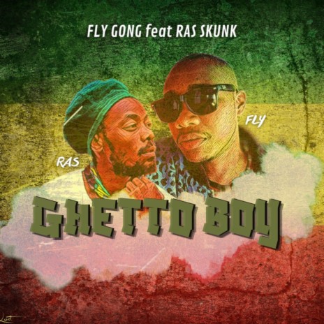 Ghetto boy ft. Ras Skunk | Boomplay Music
