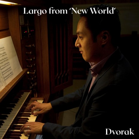 Largo from 'New World' Symphony No. 9 | Boomplay Music