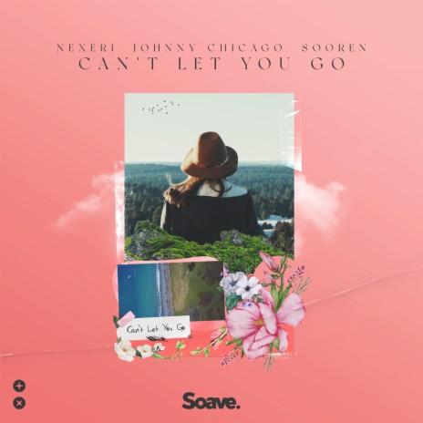 Can't Let You Go ft. Johnny Chicago & Sooren | Boomplay Music