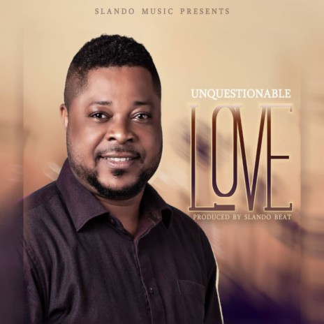 Unquestionable Love | Boomplay Music