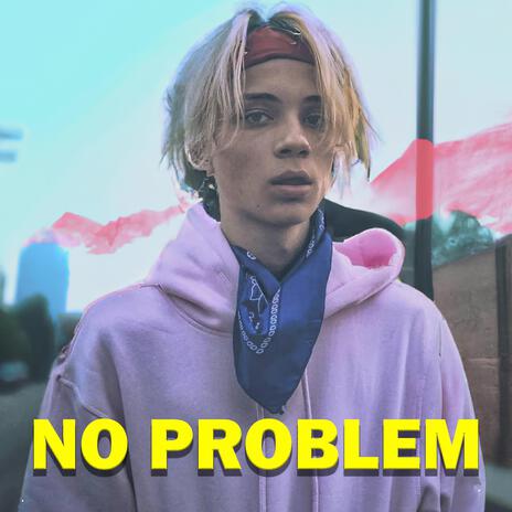 NO PROBLEM | Boomplay Music