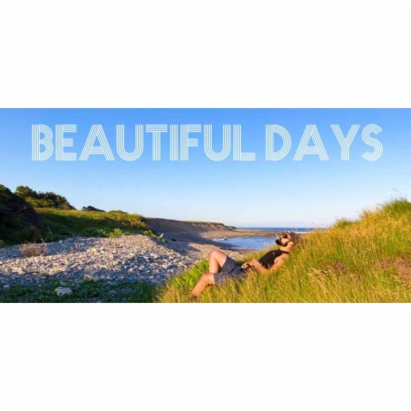 Beautiful Days | Boomplay Music