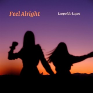 Feel Alright