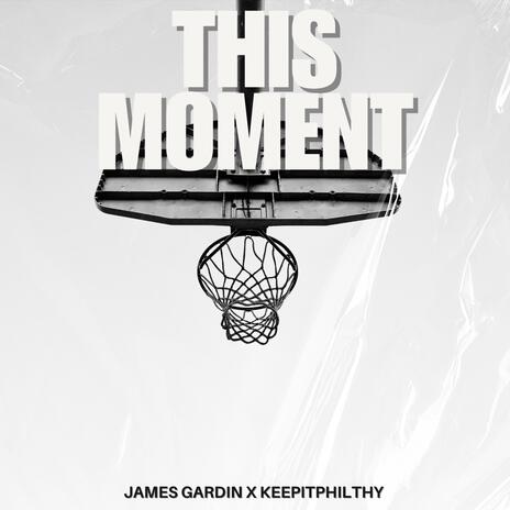 This Moment ft. Keepitphilthy | Boomplay Music