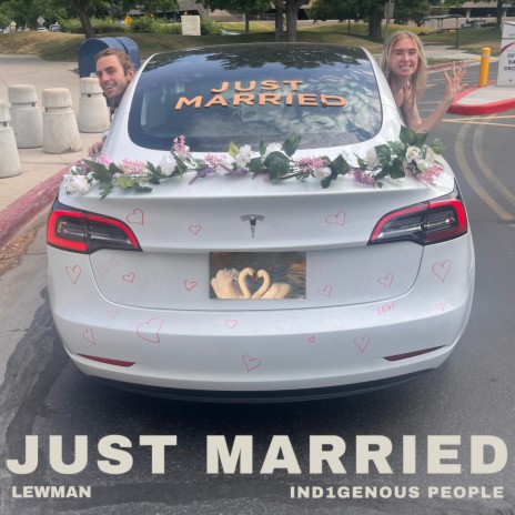 Just Married ft. Ind1genous People | Boomplay Music