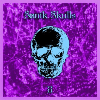 Sonik Skulls: II