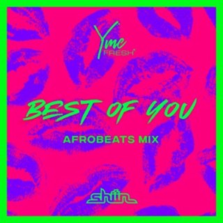 Best Of You (Afrobeats Mix)