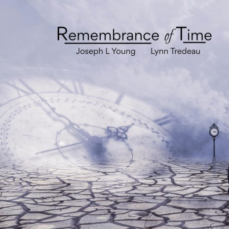 Remembrance of Time ft. Joseph L. Young | Boomplay Music