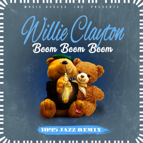 Boom Boom Boom (1895 Jazz Remix) ft. Willie Clayton | Boomplay Music