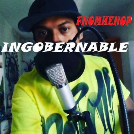 Ingobernable | Boomplay Music