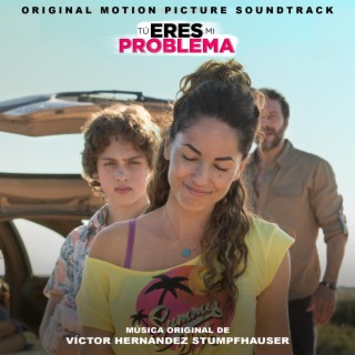 Tú Eres Mi Problema (Original Motion Picture Soundtrack)