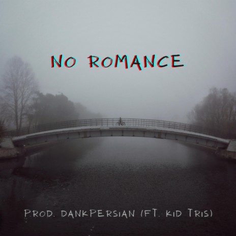 No Romance ft. Kid Tris