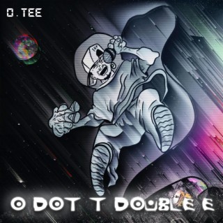 O Dot T Double E