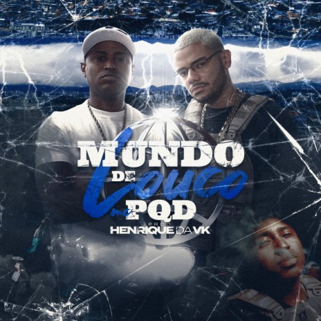 Mundo de Louco (Single) ft. DJ Henrique da VK | Boomplay Music