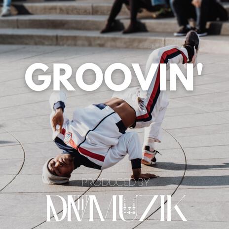 Groovin' | Boomplay Music