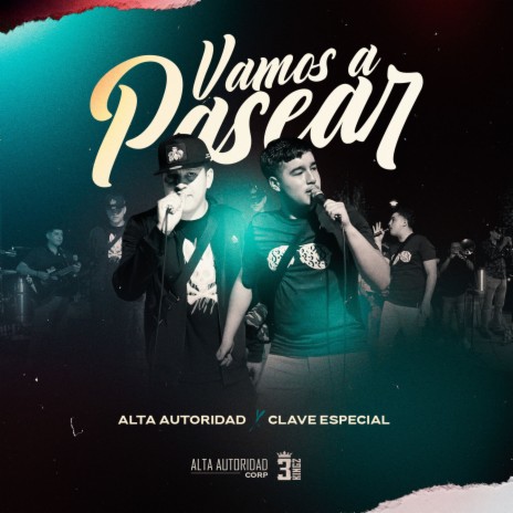 Vamos a Pasear ft. Clave Especial | Boomplay Music