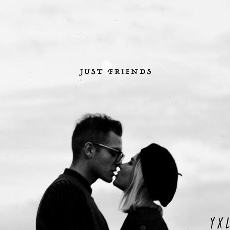 Just Friends | Boomplay Music