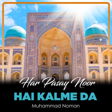 Har Pasay Noor Hai Kalme Da | Boomplay Music