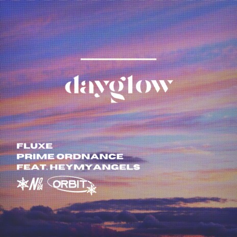 dayglow ft. Prime Ordnance & heymyangels