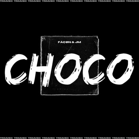 Choco ft. JmT'asCaptéLesDiez