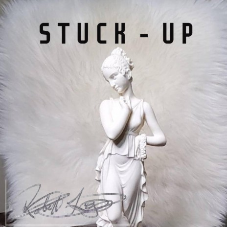 Stuck-Up | Boomplay Music