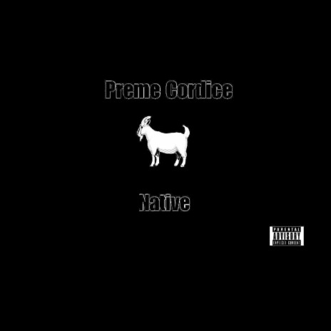 Goat ft. Preme Cordice | Boomplay Music