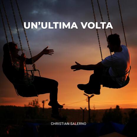 Un'ultima volta | Boomplay Music