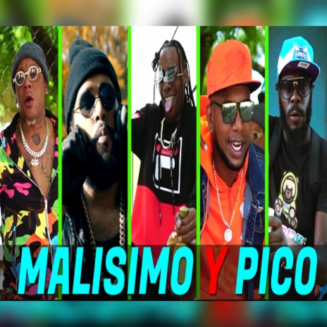 Malísimo Y Pico ft. LA PEDRA, Pablo Piddy, Mandrake El Malocorita & Yomel El Meloso | Boomplay Music