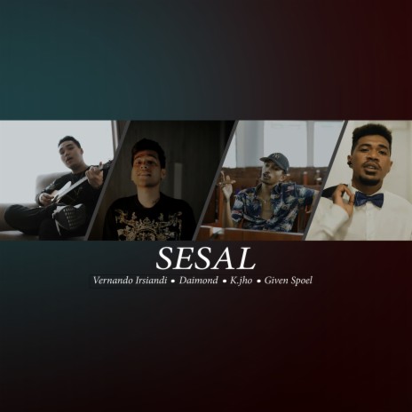 Sesal ft. Daimond, K.jho & Given Spoel | Boomplay Music