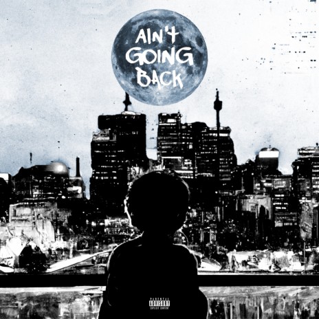 Ain't Going Back | Boomplay Music