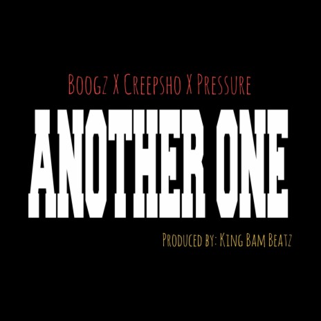 Another One ft. Boogz & Creepsho | Boomplay Music