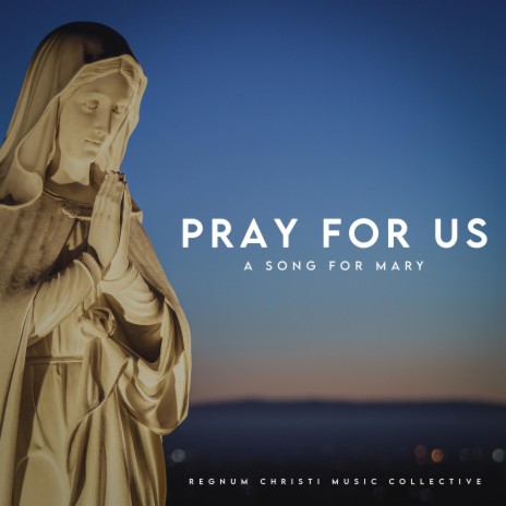 Pray for Us (a song for Mary) | Boomplay Music