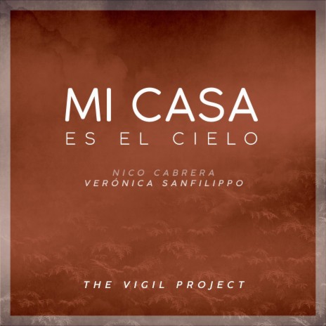 Mi Casa es el Cielo ft. Nico Cabrera & Verónica Sanfilippo