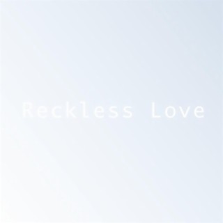 Reckless Love