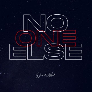 No One Else