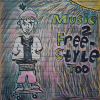 Music 2 Freestyle Too