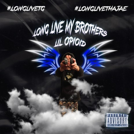 Long Live My Brothers | Boomplay Music