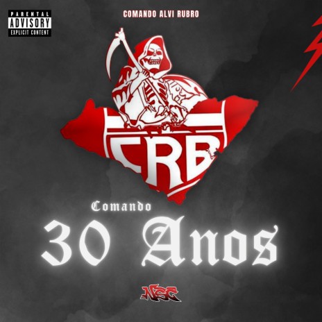 Comando 30 Anos (Crb) ft. Comando Alvi Rubro | Boomplay Music