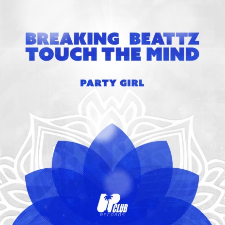 Party Girl (Extended Mix) ft. Touch The Mind