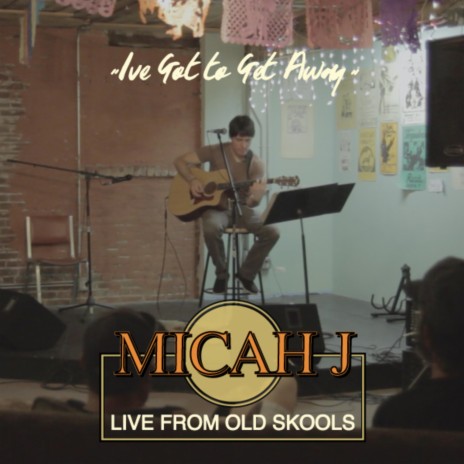 I've Got to Get Away (Live at Old Skoolz, Ellensburg, WA 8/18/2016)