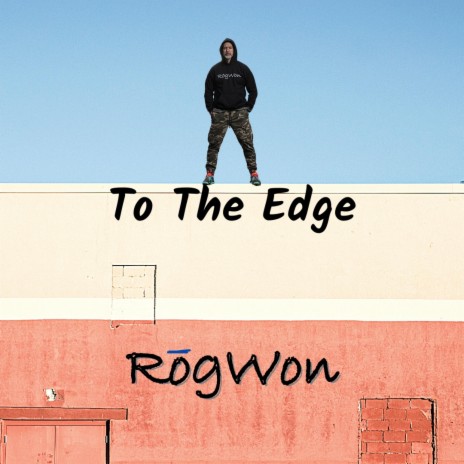 To The Edge | Boomplay Music