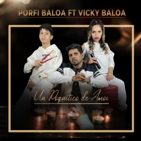 Un Poquitico de Amor ft. Vicky Baloa | Boomplay Music