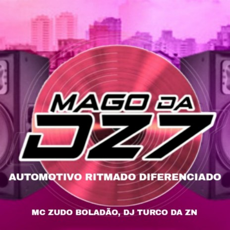 AUTOMOTIVO RITMADO DIFERENCIADO ft. DJ TURCO DA ZN | Boomplay Music