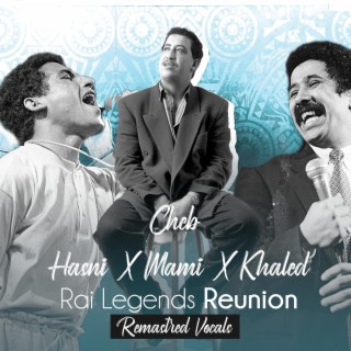 Rai Legends Reunion - اساطير الراي