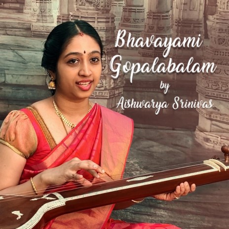 Bhavayaami Gopalabalam | Boomplay Music